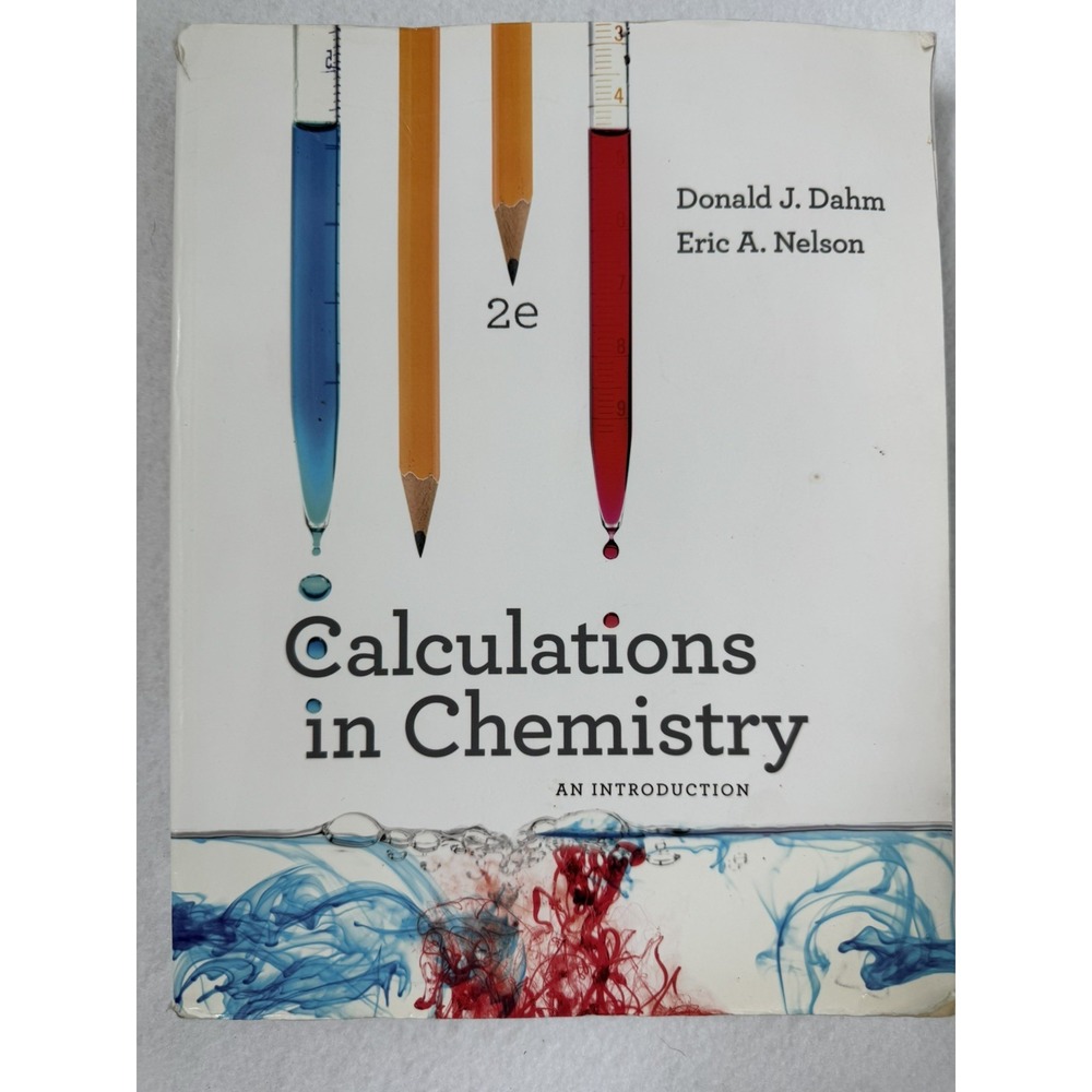 Calculations in Chemistry: An - Paperback, by Dahm Donald J.; - Very Good w